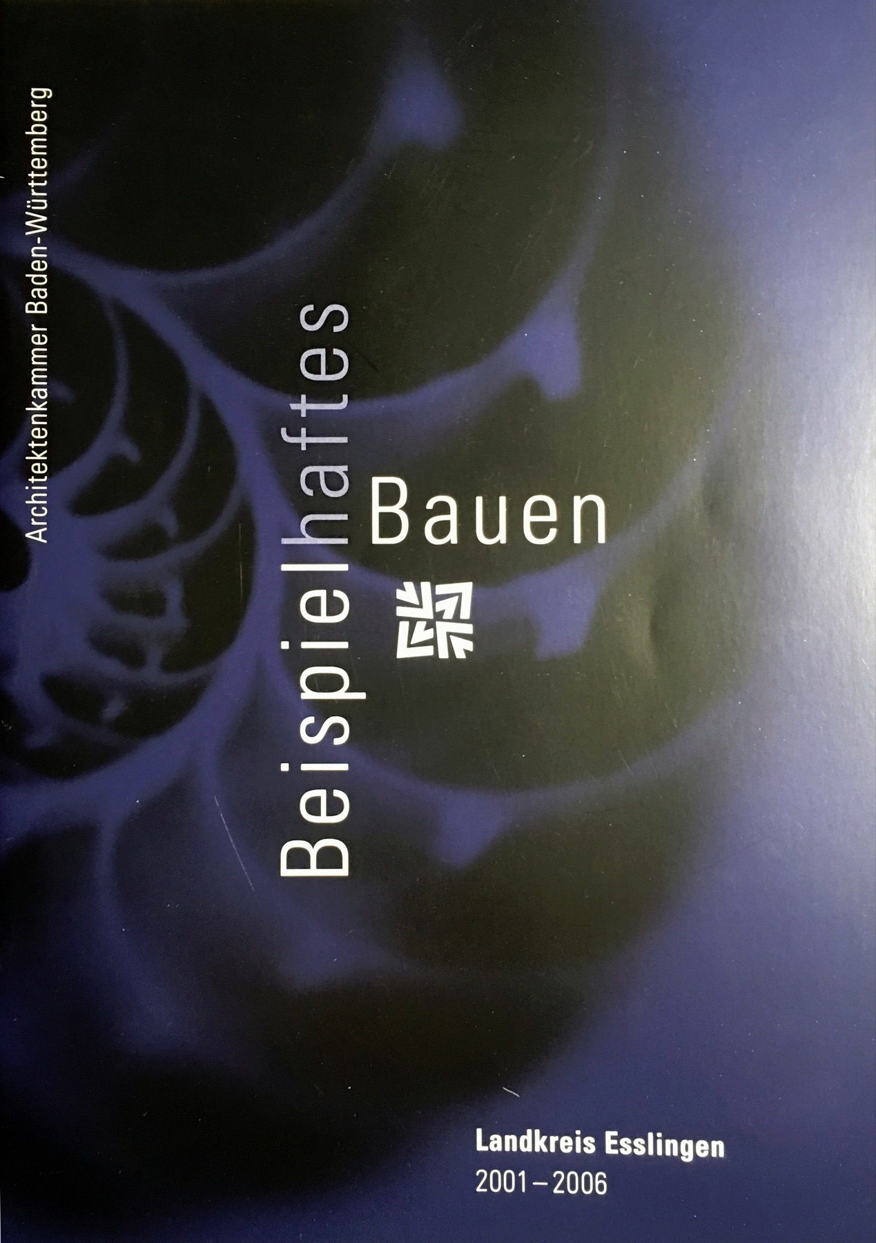 Cover of the publication Beispielhaftes Bauen, Landkreis Esslingen 2001–2006
